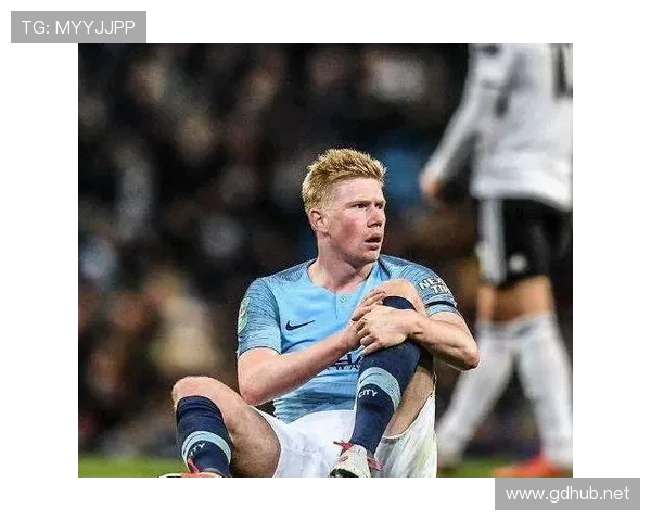 德布劳内伤病对巅峰期表现的影响分析