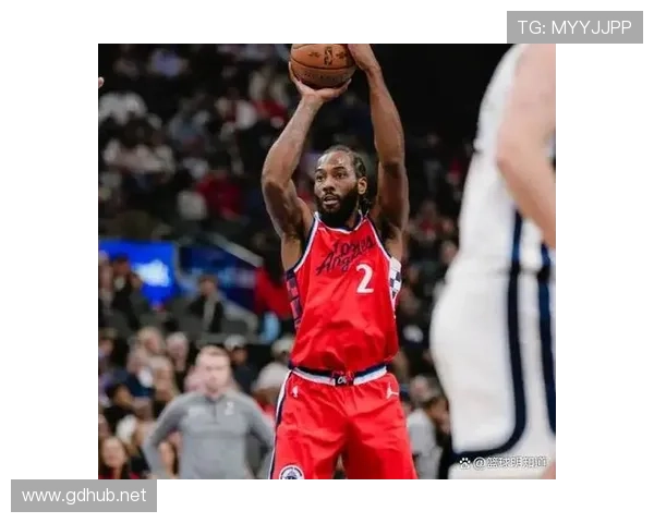 伦纳德挡拆制造错位拉开防守压制对手效率显著提升